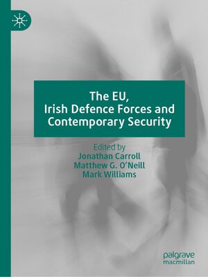 cover image of The EU, Irish Defence Forces and Contemporary Security